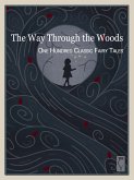 The Way Through the Woods — One Hundred Classic Fairy Tales (eBook, ePUB)