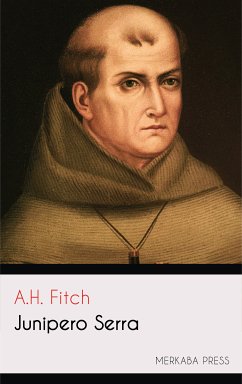 Junipero Serra (eBook, ePUB) - Fitch, A.H.