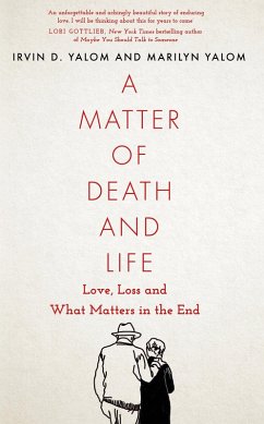 A Matter of Death and Life (eBook, ePUB) - Yalom, Irvin; Yalom, Marilyn