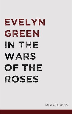 In the Wars of the Roses (eBook, ePUB) - Green, Evelyn