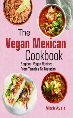 The Vegan Mexican Cookbook (eBook, ePUB) - Ayala, Mitch