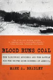 Blood Runs Coal: The Yablonski Murders and the Battle for the United Mine Workers of America (eBook, ePUB)