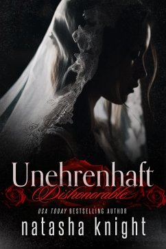Dishonorable - Unehrenhaft (eBook, ePUB) - Knight, Natasha