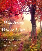 Wandering Where I Am (eBook, ePUB) Wandering Where I Am (eBook, ePUB)