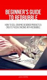 Beginner’s Guide to Redbubble (eBook, ePUB)