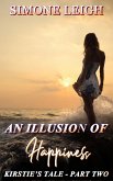 An Illusion of Happiness (eBook, ePUB) An Illusion of Happiness (eBook, ePUB)