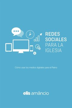 Redes Sociales para la Iglesia (eBook, ePUB) - Amâncio, Elis