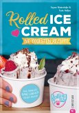 Rolled Ice Cream - Die coolsten Rezepte. (eBook, ePUB)