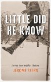Little Did He Know (eBook, ePUB) Little Did He Know (eBook, ePUB)