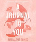 A Journal To You (eBook, ePUB) A Journal To You (eBook, ePUB)