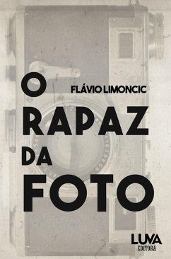 O Rapaz da Foto (eBook, ePUB) - Lominci, Flávio