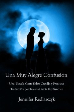 Cover Una Muy Alegre Confusión: Una Novella Corta Sobre Orgullo y Prejuicio (eBook, ePUB)