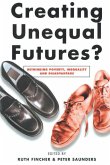 Creating Unequal Futures? (eBook, ePUB) Creating Unequal Futures? (eBook, ePUB)
