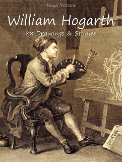 William Hogarth: 88 Drawings & Studies (eBook, ePUB) - Yotova, Raya