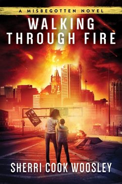 Walking Through Fire (eBook, ePUB) - Woosley, Sherri Cook
