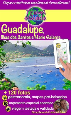 Guadalupe, Ilhas Saintes e Marie Galante (eBook, ePUB) - Rebiere, Cristina; Rebiere, Olivier