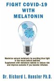 Fight COVID-19 with Melatonin (eBook, ePUB)