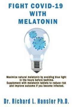 Fight COVID-19 with Melatonin (eBook, ePUB) - Hansler, Richard L