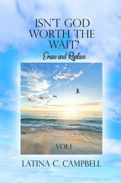 Cover Isn't God Worth the Wait? (eBook, ePUB)