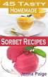 45 Tasty Homemade Sorbet Recipe (eBook,... - Bild 1