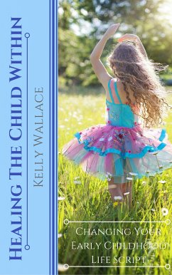 Healing The Child Within (eBook, ePUB) - Wallace, Kelly