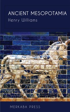 Ancient Mesopotamia (eBook, ePUB) - Williams, Henry