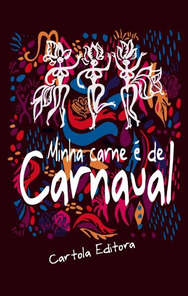 Minha carne é de carnaval (eBook, ePUB) Minha carne é de carnaval (eBook, ePUB)