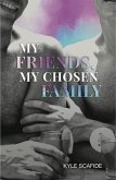 My Friends, My Chosen Family (eBook, ePUB) My Friends, My Chosen Family (eBook, ePUB)