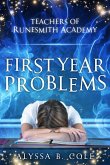 First Year Problems (Teachers of Runesmith Academy, #1) (eBook, ePUB)
