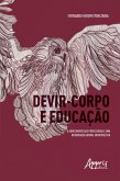 Devir-Corpo e Educação: O Adoecimento das Professoras e uma Intervenção Grupal Micropolítica (eBook, ePUB)