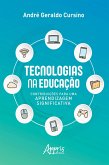 Tecnologias na Educação: Contribuições para uma Aprendizagem Significativa (eBook, ePUB) Tecnologias na Educação: Contribuições para uma Aprendizagem Significativa (eBook, ePUB)