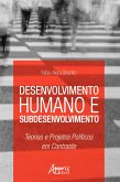 Desenvolvimento Humano e Subdesenvolvimento: Teorias e Projetos Políticos em Contraste (eBook, ePUB)