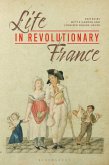Life in Revolutionary France (eBook, ePUB)