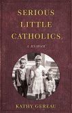 Serious Little Catholics (eBook, ePUB)