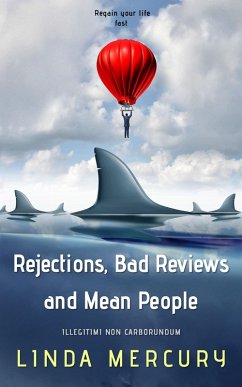 Rejections, Reviews, and Mean People (eBook, ePUB) - Mercury, Linda