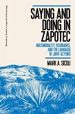Saying and Doing in Zapotec (eBook, PDF) Saying and Doing in Zapotec (eBook, PDF)