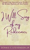 I Will Sing Of My Redeemer (Everyday Devotions, #1) (eBook, ePUB)