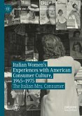 Italian Women's Experiences with American Consumer Culture, 1945–1975 (eBook, PDF)