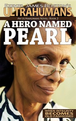 A Hero Named Pearl (Ultrahumans, #2) (eBook, ePUB) - Boston, Ezekiel James