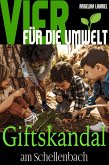 Vier für die Umwelt: Giftskandal am Schellenbach (eBook, ePUB)