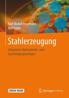 Stahlerzeugung (eBook, PDF) - Hegemann, Karl-Rudolf; Guder, Ralf