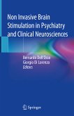 Non Invasive Brain Stimulation in Psychiatry and Clinical Neurosciences (eBook, PDF)