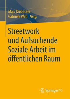 Streetwork und Aufsuchende Soziale Arbeit im öffentlichen Raum (eBook, PDF)