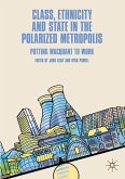 Class, Ethnicity and State in the Polarized Metropolis