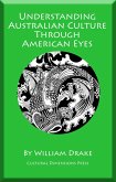 Understanding Australian Culture Through American Eyes (eBook, ePUB)