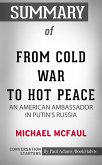 Summary of From Cold War to Hot Peace: An American Ambassador in Putin&quote;s Russia (eBook, ePUB)