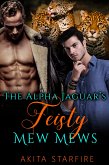 The Alpha Jaguar's Feisty Mew Mews (eBook, ePUB)