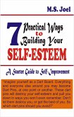 7 Practical Ways to Build Your Self-Esteem (eBook, ePUB)