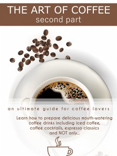 The Art of Coffee - Second Part (eBook, ePUB) - Earles, James