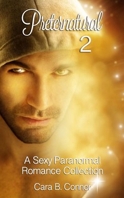 Preternatural 2 (eBook, ePUB) - Connor, Cara B.